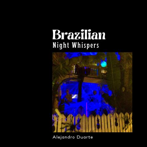 Brazilian Night Whispers
