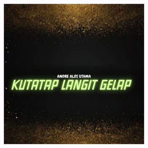 Kutatap Langit Gelap