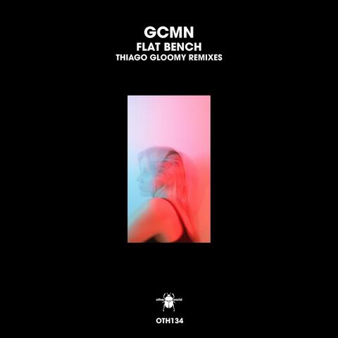 Flat Bench (Thiago Gloomy Remixes)