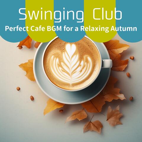Perfect Cafe Bgm for a Relaxing Autumn