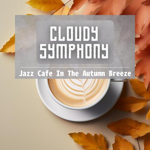 Jazz Cafe in the Autumn Breeze