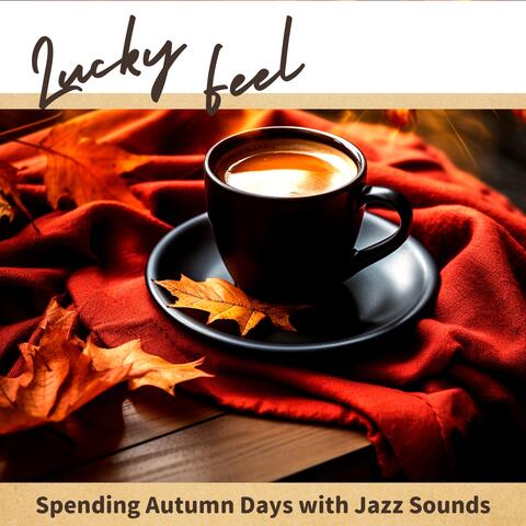 Spending Autumn Days with Jazz Sounds