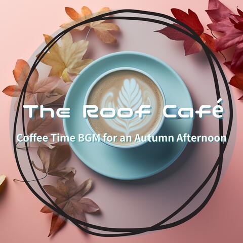 Coffee Time Bgm for an Autumn Afternoon