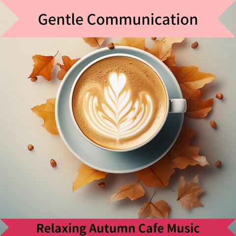 Relaxing Autumn Cafe Music