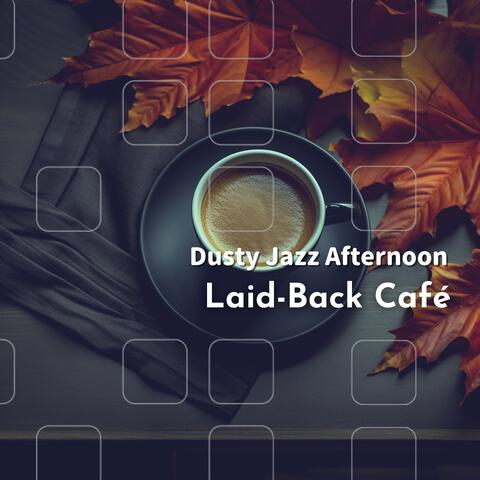 Dusty Jazz Afternoon