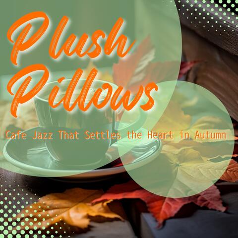 Cafe Jazz That Settles the Heart in Autumn