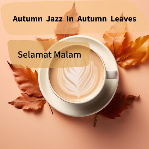 Autumn Jazz in Autumn Leaves