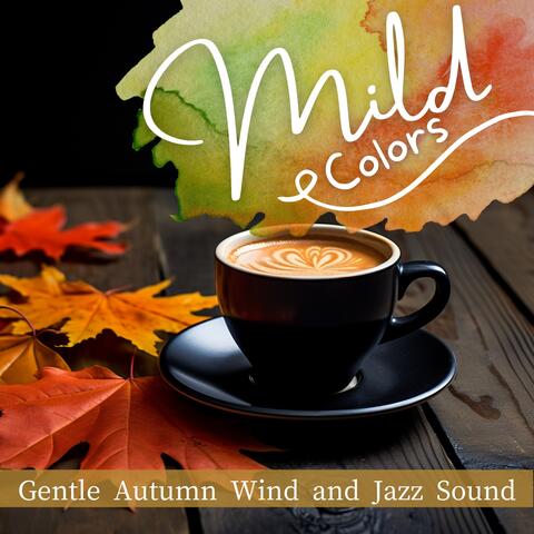 Gentle Autumn Wind and Jazz Sound