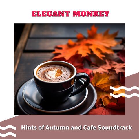 Hints of Autumn and Cafe Soundtrack
