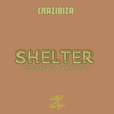 We Used to Party ( Shelter )