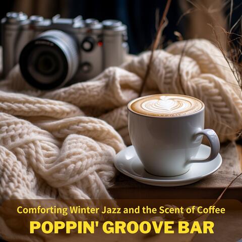 Comforting Winter Jazz and the Scent of Coffee