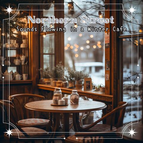Sounds Flowing in a Winter Cafe
