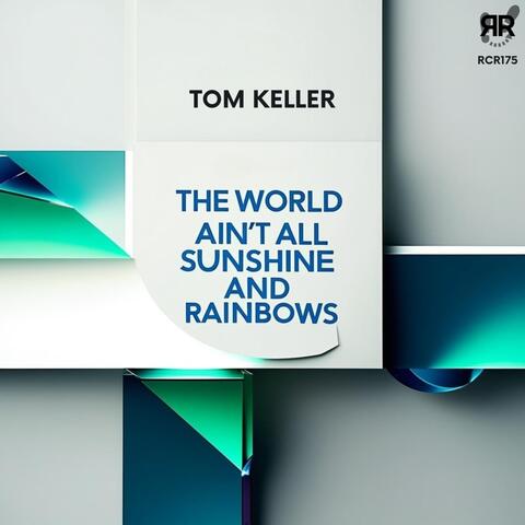 The World Ain't All Sunshine and Rainbows