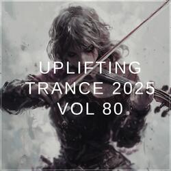 Uplifting Trance 2025, Vol. 80