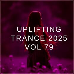 Uplifting Trance 2025, Vol. 79