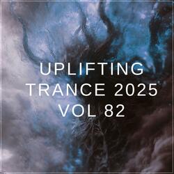 Uplifting Trance 2025, Vol. 82