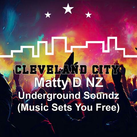 Underground Soundz-Music Sets You Free