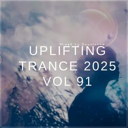Uplifting Trance 2025, Vol. 91