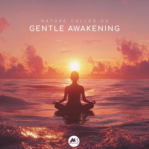 Gentle Awakening