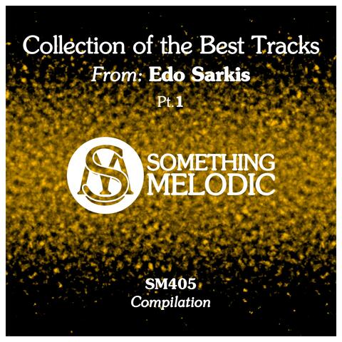 Collection of the Best Tracks From: Edo Sarkis, Pt. 1