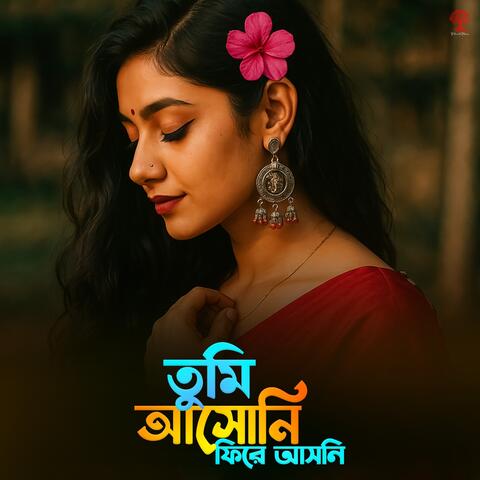 Tumi Ashoni Phire Ashoni