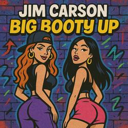 Big Booty Up