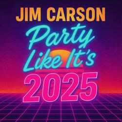 Party Like It's 2025