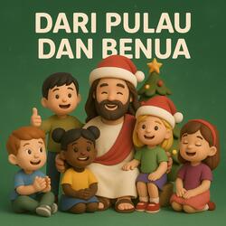 Dari Pulau Dan Benua - Lagu Natal Sekolah Minggu