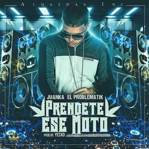 Prendete Ese Moto