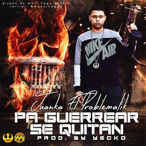 Pa Guerrear Se Quitan
