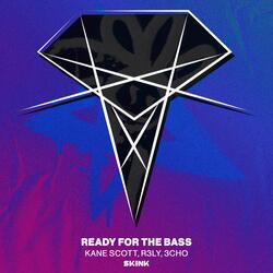 Ready For The Bass