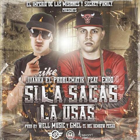 Si la Sacas la Usas