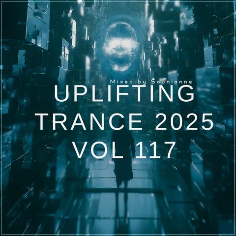 Uplifting Trance 2025, Vol. 117