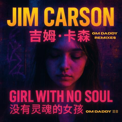 Girl with No Soul - Om Daddy Remixes