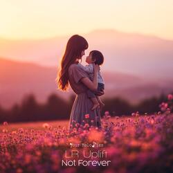Not Forever