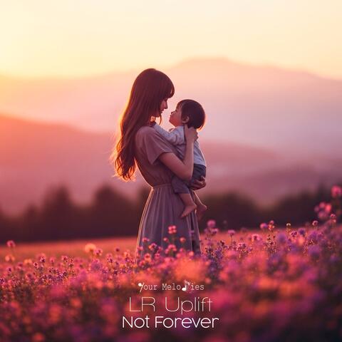 Not Forever