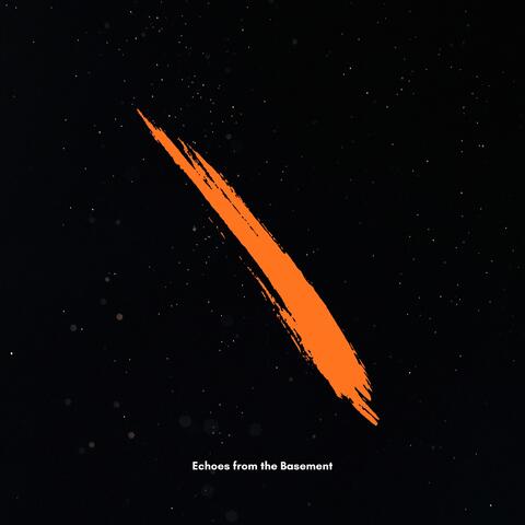 Echoes from the Basement
