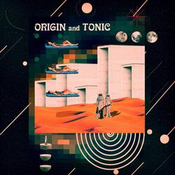 Origin and Tonic