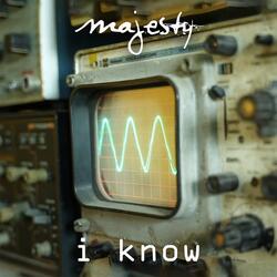I Know