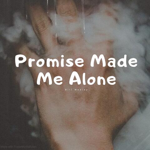 Promise Made Me Alone