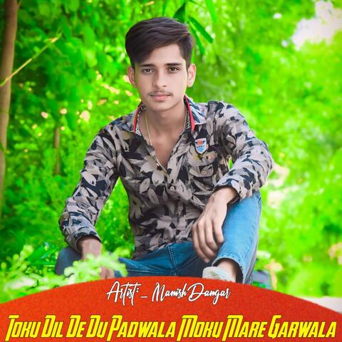 Toku Dil De Du Padwala Moku Mare Garwala