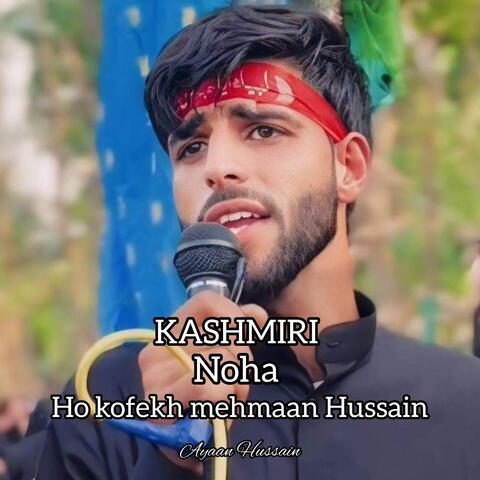 Ho Kofekh Mehmaan Hussain