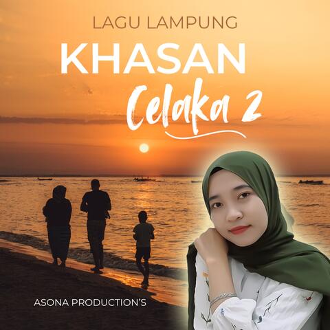 Lagu Lampung Khasan Celaka 2