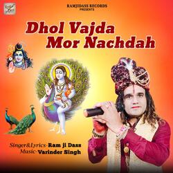 Dhol Vajda Mor Nachda