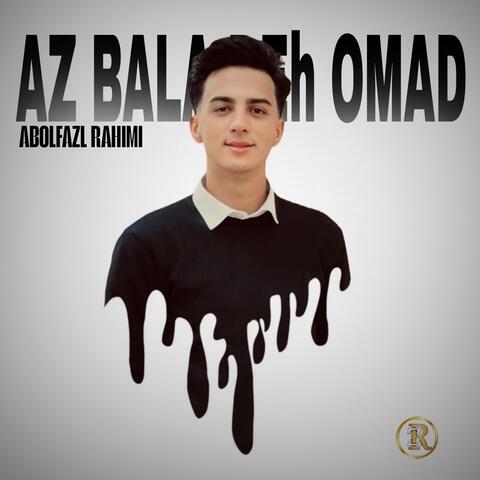 Az Bala Deh Omad