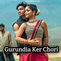 Gurundia Ker Chori