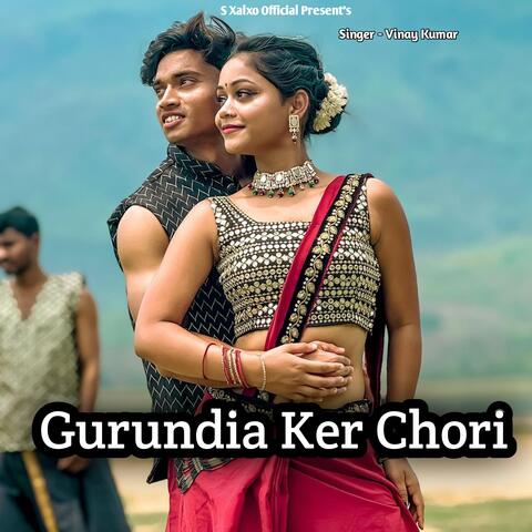 Gurundia Ker Chori