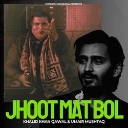 Jhoot Mat Bol
