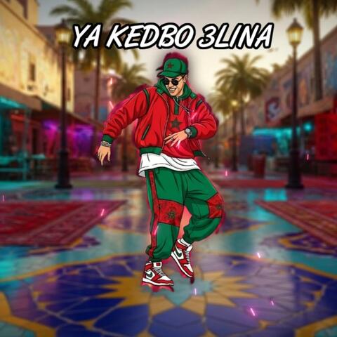 Ya Kedbo 3Lina
