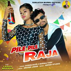 Pile Pile Raja